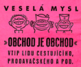 Veselá mysl: Obchod je obchod